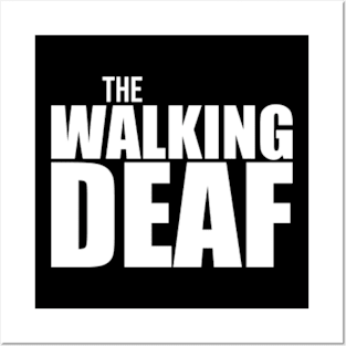 The Walking Deaf | Deaf Pride | Deaf Posters and Art